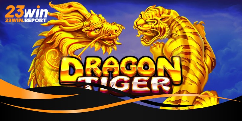 Rồng Hổ hay còn gọi là Dragon Tiger là một tựa game đặc sắc