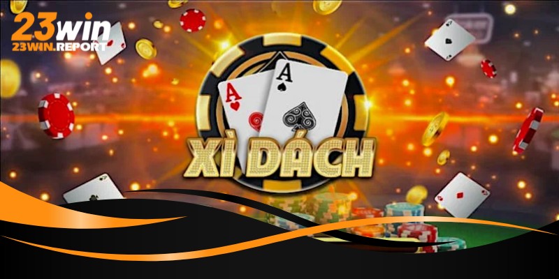 Xì Dách online là trò chơi bài thú vị tại 23WIN